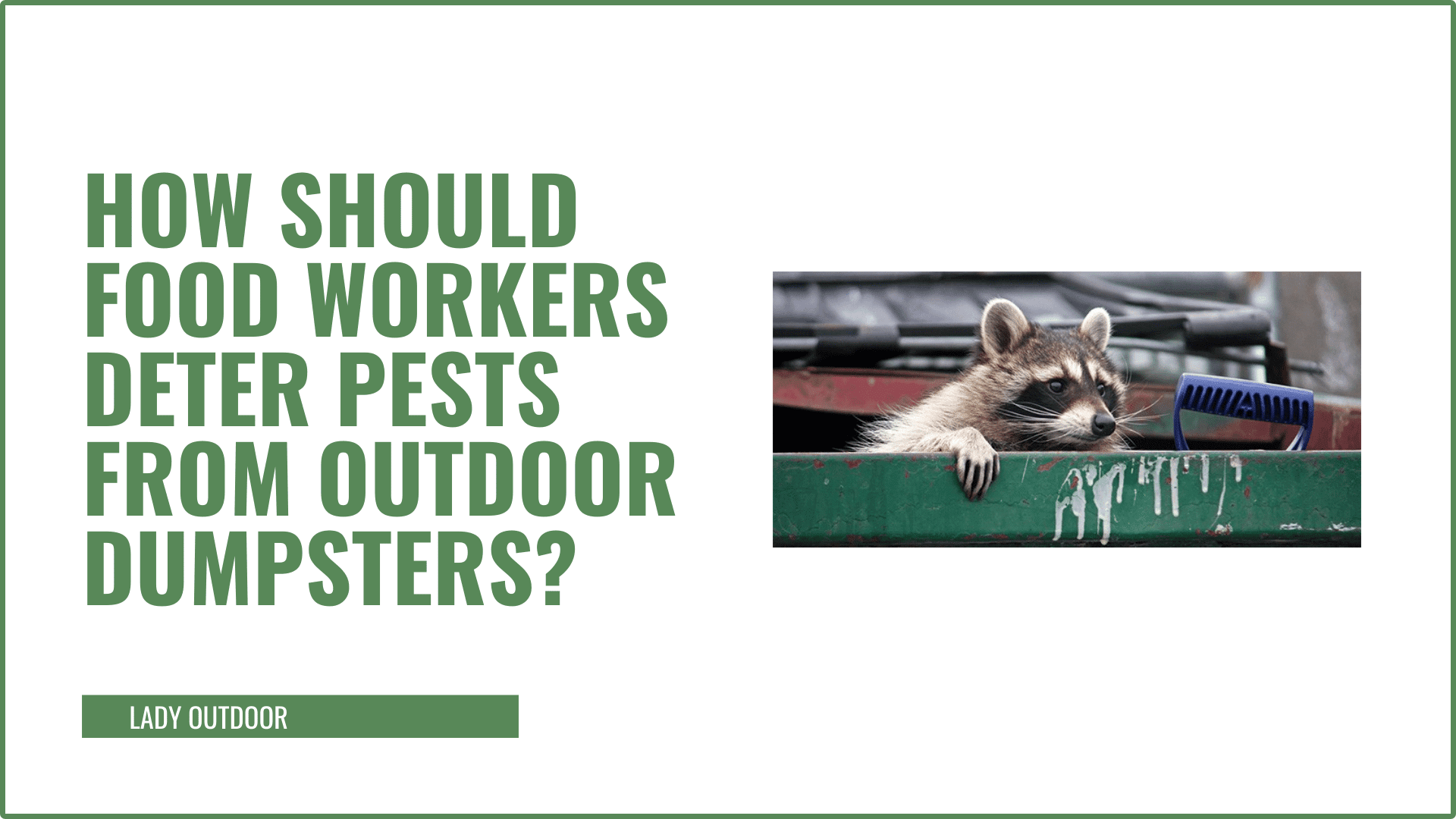 How should food workers deter pests from outdoor dumpsters? in green text on white background