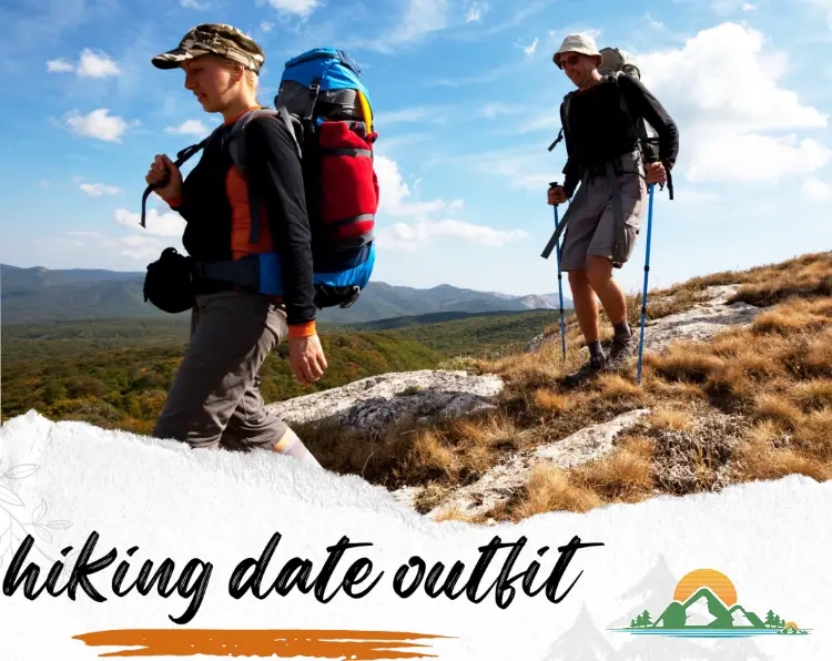 What to Wear on a First Hiking Date?